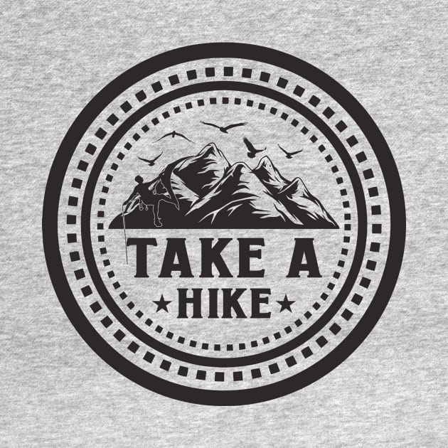 Take a HIke, Hiking teeshirt for hiking lovers by Design World24